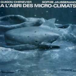 A L'Abri Des Micro-Climats