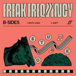 Freak Frequency: B-Sides