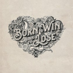 Born to Win, Born to Lose