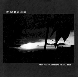 When the Windmill's Whirl Dies