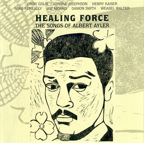 Healing Force: The Songs of Albert Ayler