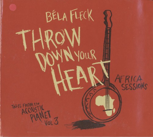 Throw Down Your Heart, Tales From the Acoustic Planet, Volume 3: Africa Sessions