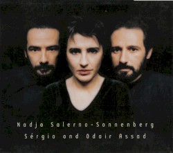 Nadja Salerno-Sonnenberg, Sérgio and Odair Assad