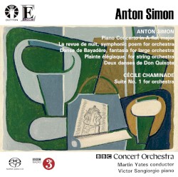 Simon: Piano Concerto in A-flat major / La Revue de nuit / Danse de Bayadère / Plainte élégiaque / Deux Danses de Don Quixote / Chaminade: Suite no. 1 for Orchestra