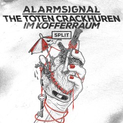 Alarmsignal // The toten Crackhuren im Kofferraum Split