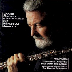 James Galway Plays the Music of Sir Malcolm Arnold