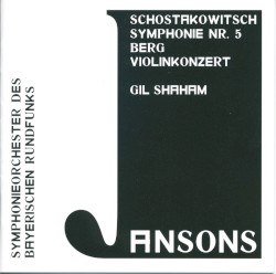 Schostakowitsch: Symphonie Nr. 5 / Berg: Violinkonzert