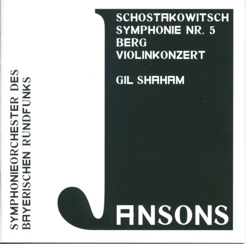 Schostakowitsch: Symphonie Nr. 5 / Berg: Violinkonzert