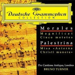 Deutsche Grammophon Collection: Morales: Magnificat, 5 Motets / Palestrina: Missa "Aeterna Christi munera"