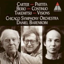 Carter: Partita / Berio: Continuo / Takemitsu: Visions