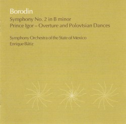 Symphony No. 2 in B Minor / Prince Igor: Overture & Polovtsian Dances