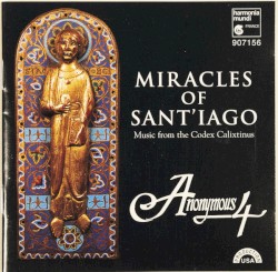 Miracles of Sant'Iago: Music from the Codex Calixtinus