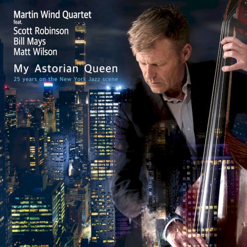 My Astorian Queen – 25 years on the New York Jazz scene