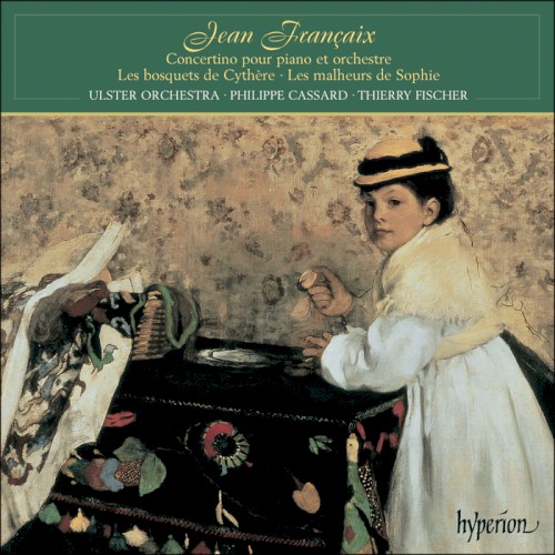 Concertino for Piano and Orchestra / Les bosquets de Cythère / Les malheurs de Sophie