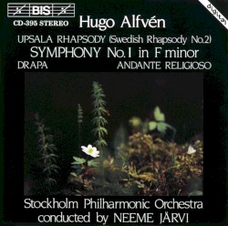 Upsala Rhapsody (Swedish Rhapsody no. 2) / Symphony no. 1 in F minor / Drapa / Andante religioso