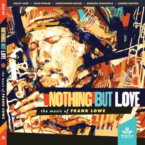Nothing but Love: The Music of Frank Lowe
