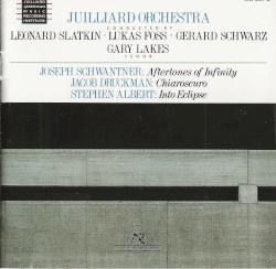 Schwantner: Aftertones of Infinity / Druckman: Chiaroscuro / Albert: Into Eclipse