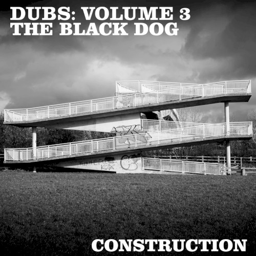 Dubs: Volume 3 (Construction)
