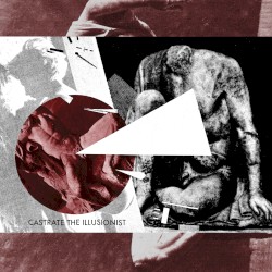 Castrate the Illusionist