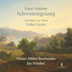 Schubert: Schwanengesang / Weber: Frühe Lieder