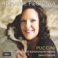 Adrianne Pieczonka Sings Puccini