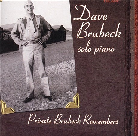 Private Brubeck Remembers