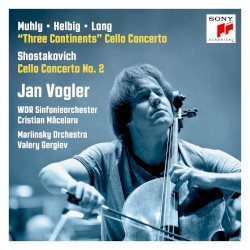 Muhly, Helbig, Long: Three Continents / Shostakovich: Cello Concerto no. 2