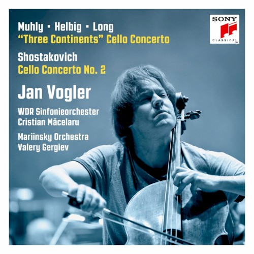 Muhly, Helbig, Long: Three Continents / Shostakovich: Cello Concerto no. 2