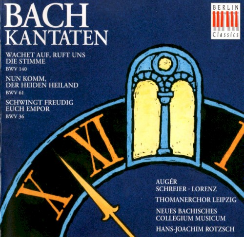 Cantatas BWV 140, 61 & 36