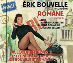 “Allo, Balthazar ?! C’est le nouveau disque de Bouvelle et Romane”