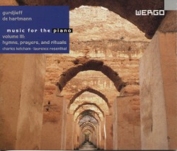 Music for the Piano Volume III: Hymns, Prayers, and Rituals