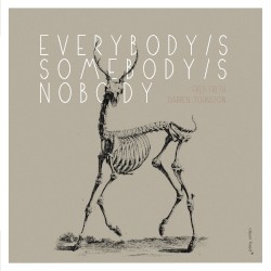 Everybody/s Somebody/s Nobody