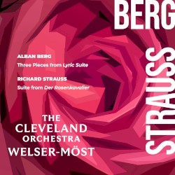Berg: Three Pieces from Lyric Suite – Strauss: Suite from Der Rosenkavalier