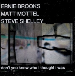 Don't You Know Who I Thought I Was