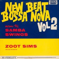"New Beat Bossa Nova" means the Samba Swings Vol 2