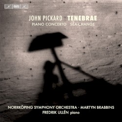 Tenebrae / Piano Concerto / Sea-Change