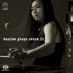 Kuniko Plays Reich II