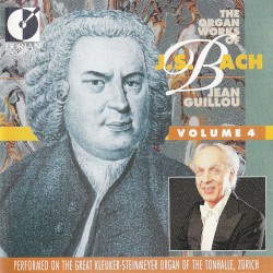 The Organ Works of J.S. Bach, Volume 4