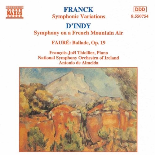 Franck: Symphonic Variations / D'Indy: Symphony on a French Mountain Air / Fauré: Ballade, op. 19