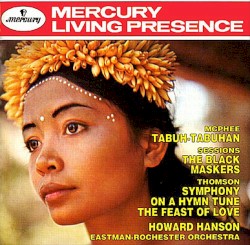 McPhee: Tabuh-Tabuhan / Sessions: The Black Maskers / Thomson: Symphony on a Hymn Tune / The Feast of Love