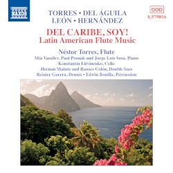 Del Caribe, soy!: Latin American Flute Music