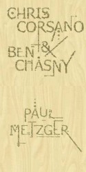 Chris Corsano & Ben Chasny / Paul Metzger