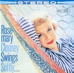 Rosemary Clooney Swings Softly