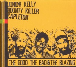 The Good, The Bad & The Blazing