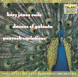 Háry János Suite / Dances of Galánta / Peacock Variations