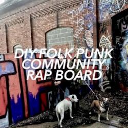 DIY FOLK PUNK COMMUNITY RAP BOARD
