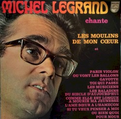 Michel Legrand chante Les Moulins de mon cœur