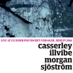 Live at Club der Polnischen Versager, Berlin 2016