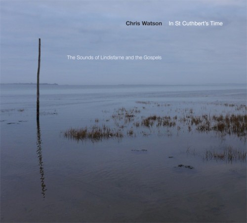 In St. Cuthbert's Time: The Sounds of Lindisfarne and the Gospels