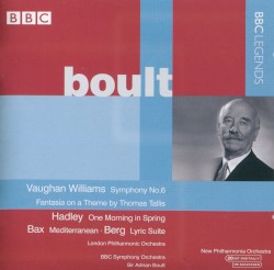 Vaughan Williams: Symphony no. 6 / Fantasia on a Theme by Thomas Tallis / Hadley: One Morning in Spring / Bax: Mediterranean / Berg: Lyric Suite